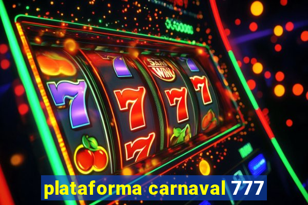 plataforma carnaval 777